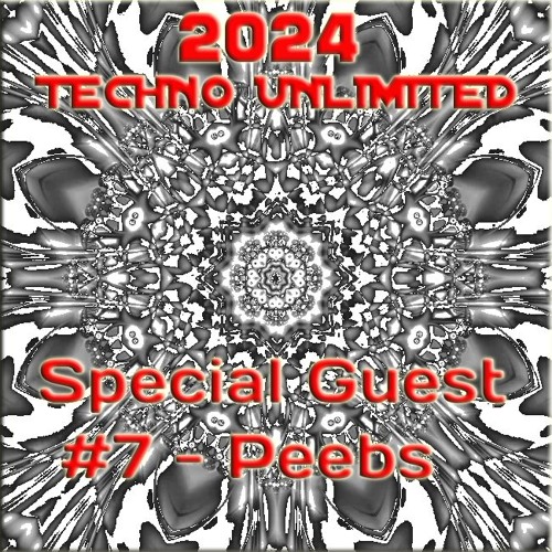 2024 Techno Unlimited #7 -Featuring - Peebs