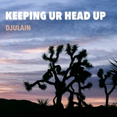 Keeping Your Head Up