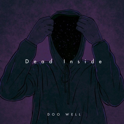 DOO WELL - Dead Inside