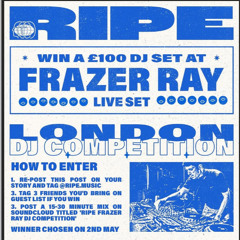 RIPE FRAZER RAY DJ COMPETITION