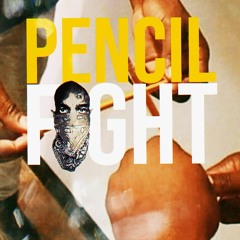 Pencil Fight (Dirty Mix)