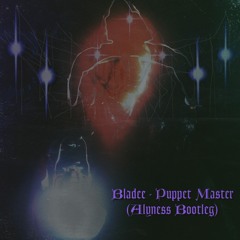 Bladee - Puppet Master (Alyness bootleg) - Free Download