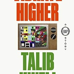 [Read] EBOOK 💓 Vibrate Higher: A Rap Story by  Talib Kweli [KINDLE PDF EBOOK EPUB]