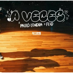 Paulo Londra Ft. Feid - A veces (Dj Osmii Extended Clean)