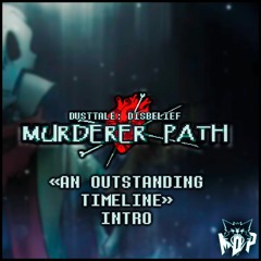 [Dustbelief] An Outstanding Timeline - Intro