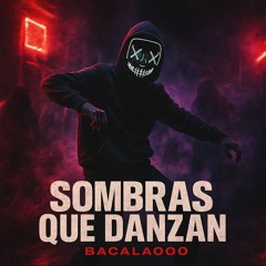 SOMBRAS QUE DANZAN