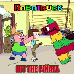 Clarence - Hit The Piñata (robotduck remix)