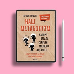 Наш метаболізм: Калорії, вага та секрети міцного здоров’я (Ukrainian Edition) . Gratis Ebook [PDF]