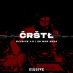 ĆRŠTŁ | ELUSIVE 1.0