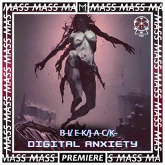 𝙋𝙍𝙀𝙈𝙄𝙀𝙍𝙀 | B̷L̷E̵K̶J̵A̷C̵K̵ - DIGITAL ANXIETY (Free Download)