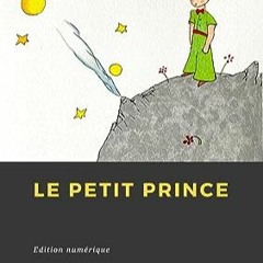 ⬇️ READ EBOOK Le Petit Prince (French Edition) Complet