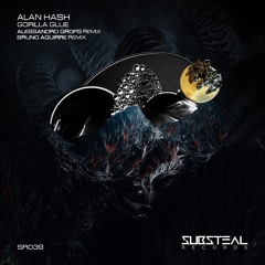 Alan Hash - Gorilla Glue (Bruno Aguirre Remix)