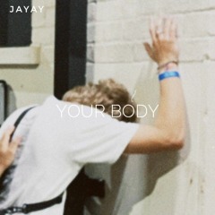 Your Body - JAYAY Feat. Ray Charles