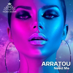 PREMIERE: ARRATOU - Need Me [Halbert Records]