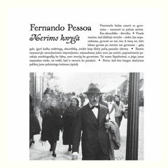 Fernando Pessoa „Nerimo knyga“ (ištrauka)