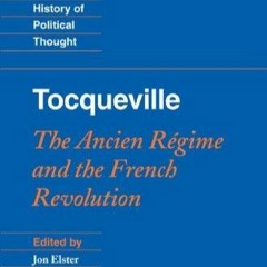 PDF read online Tocqueville: The Ancien R?gime and the French Revolution (Cambridge Texts in the