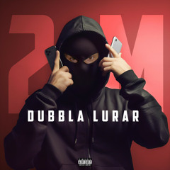 2M - Dubbla Lurar