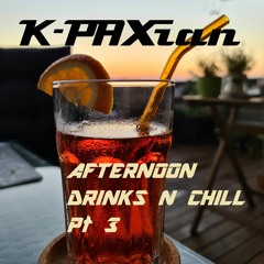 Afternoon Drinks n Chill Pt 3