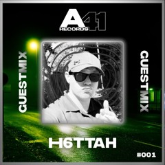 A41 Guest Mix 001 // H6ttah