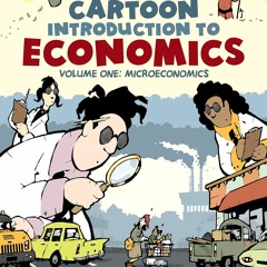 ⚡ PDF ⚡ Cartoon Introduction to Economics, Volume I: Microeconomics fr