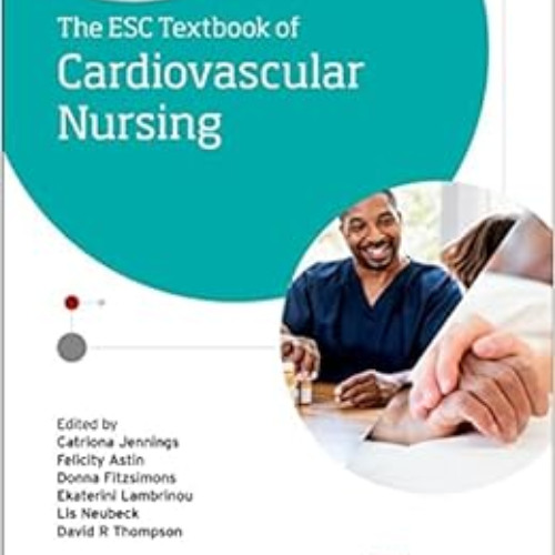 [READ] EPUB 📩 ESC Textbook of Cardiovascular Nursing (The European Society of Cardio