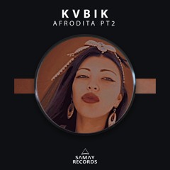 KVBIK - Afrodita Pt2 (Samay Records)