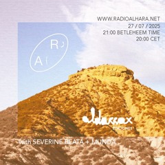 ALDARRAX NIGHTS x ALHARA Radio w/ Severine Beata + Munda [07-2025]