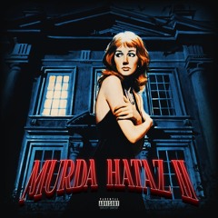 MURDA HATAZ II