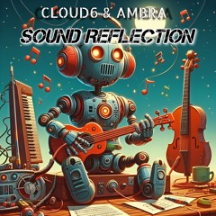 Cloud6 & Ambra - Sound Reflection (2024)