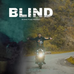 BLIND By Jampel Muskie Films