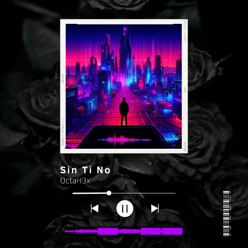 🚨 Sin Ti No 🚨
