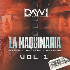 La Maquinaria Vol 01 (Dayvi Bootlegs Free Download)