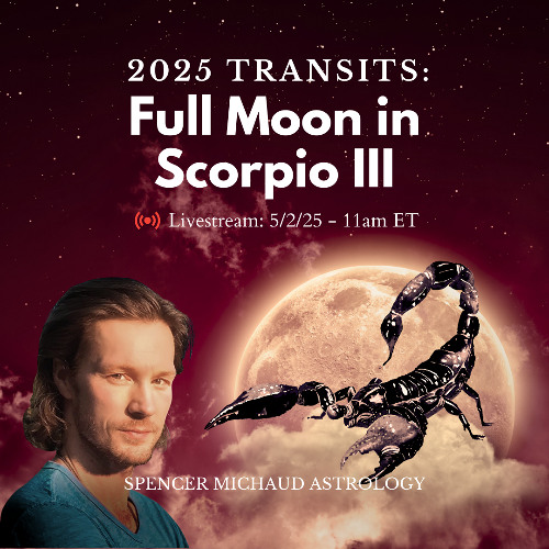 Stream Full Moon in Scorpio III - 2025 Transits from Spencer Michaud ...