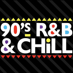 90s R&B/Soul Classics + (Chill)