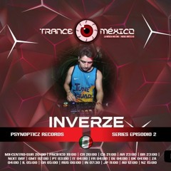 Inverze / Psynopticz Records Series Ep  2 (Trance México)