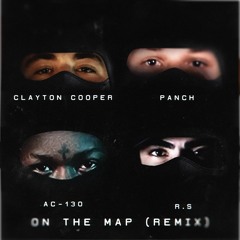 Panch x AC-130 x R.S x Clayton Cooper - On the Map (Remix)