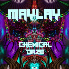 MAYLAY - CHEMICAL DAZE (FREE DL)