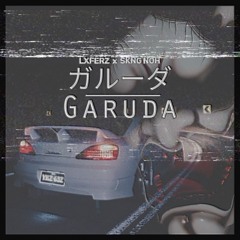 Garuda (With LXFERZ)