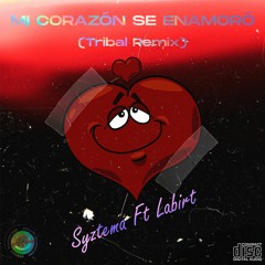 Mi corazón se enamoró (3ball Remix) Syztema Ft Labirt