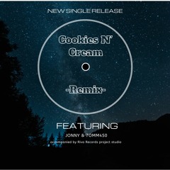 Cookies N' Cream Remix (prod. Jonny x 7omm4s0)