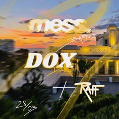 DOX @ Mess Btz (France) 28.03.25