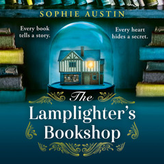 The Lamplighter’s Bookshop, By Sophie Austin, Read by Catrin Walker-Booth