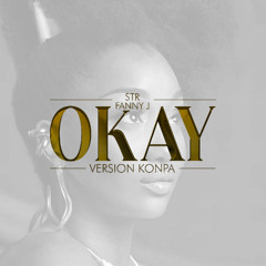 STR x Fanny J - OKAY version Konpa