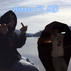 Aopeso FT. KíD freestyle