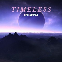 Timeless / CPC Gowda