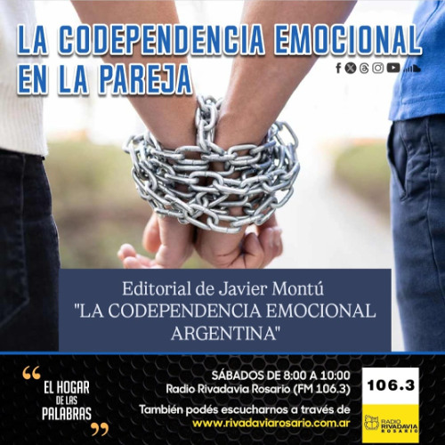 EDITORIAL DE JAVIER MONTÚ: "LA CODEPENDENCIA EMOCIONAL ARGENTINA" - EHDLP 6-9-25
