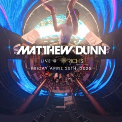 Matthew Dunn LIVE @ Rich's 4-25-2025
