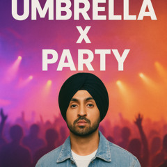 Umbrella X Party - Diljit - Dj Aladdin Bolly Tech Mashup - 2025