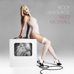 Heidi Montag - Body Language [Creaminzzz Remix]