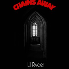 Lil Ryder - Chains Away - Lil Ryder.m4a